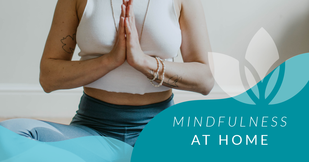 Special COVID-19 Edition: Mindfulness at Home