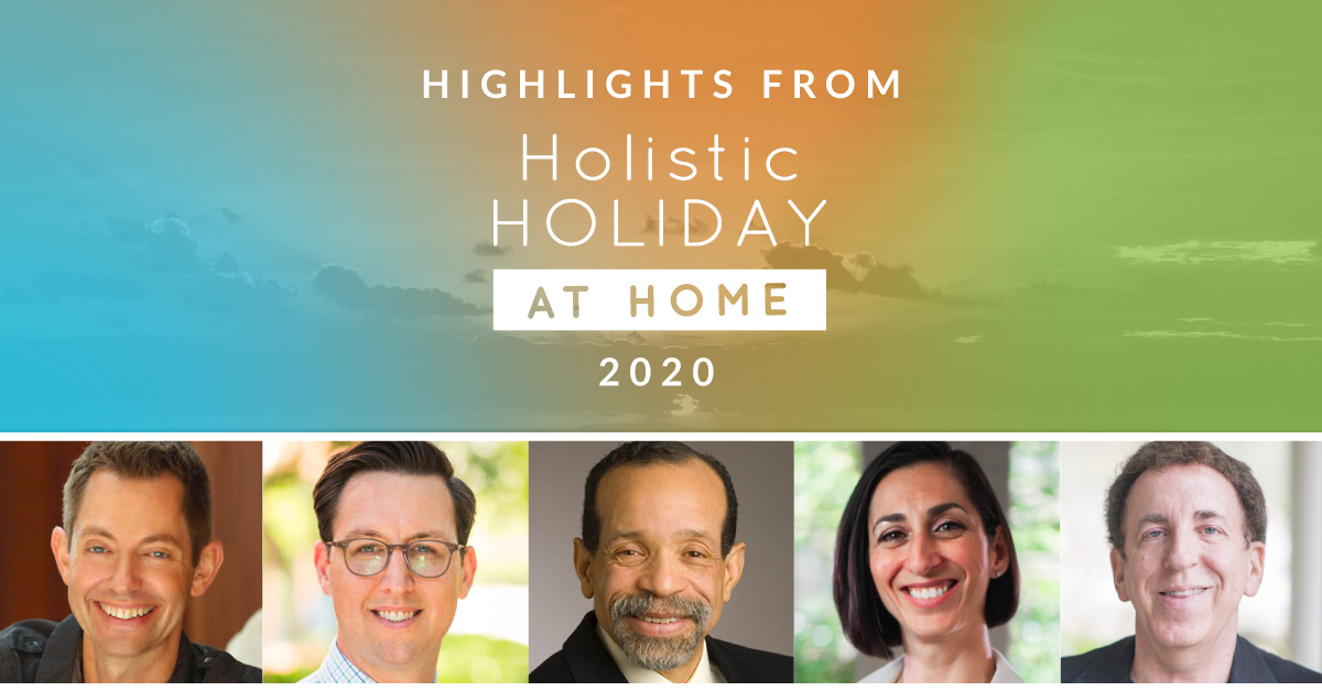 Highlights from Holistic Holiday at Home 2020